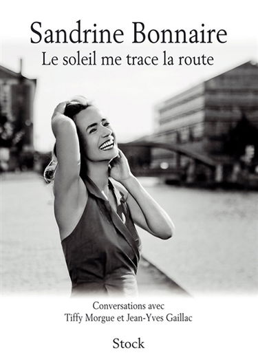 Le soleil me trace la route : conversations avec Tiffy Morgue et Jean-Yves Gaillac