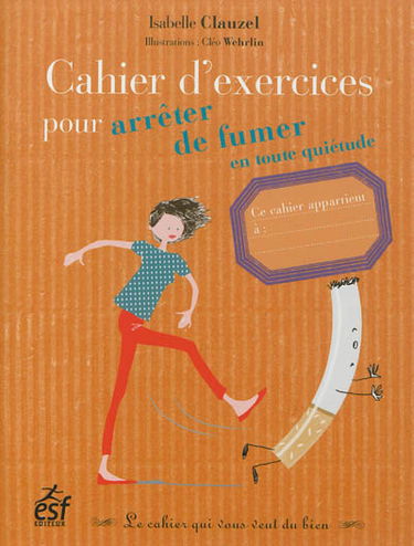 Cahier d'exercices pour arrêter de fumer en toute quiétude