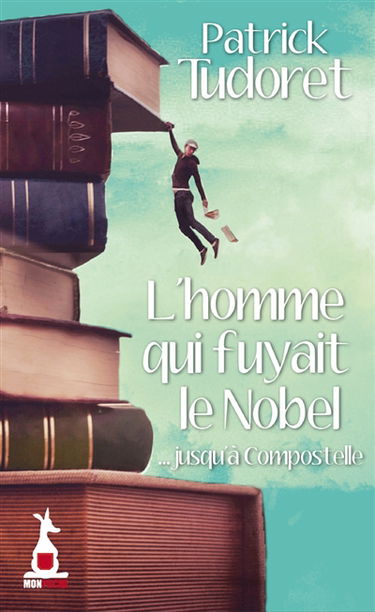 L'homme qui fuyait le Nobel : ... jusqu'à Compostelle