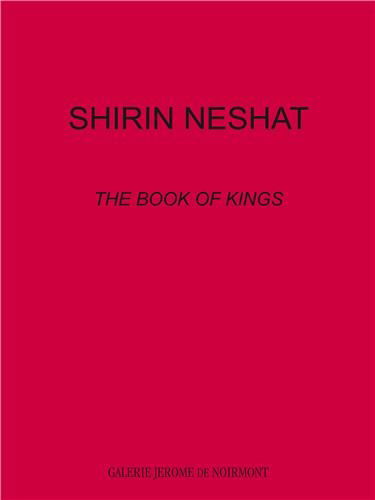 Shirin Neshat : The book of kings