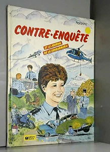 Contre-enquête. Le Journal de la gendarmerie