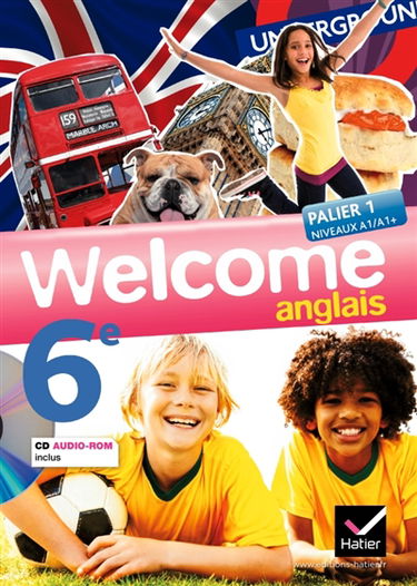 Welcome, anglais 6e : palier 1, niveaux A1-A1+ : format compact