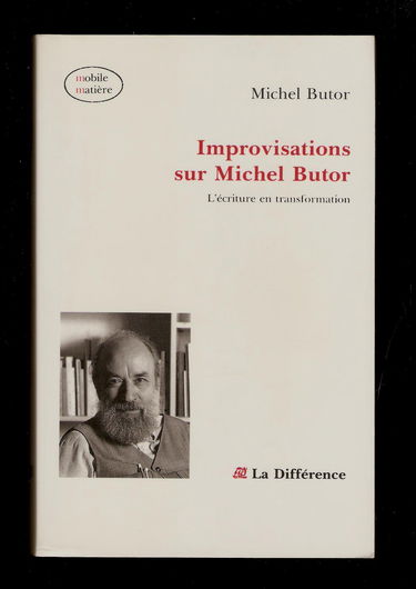 Improvisations sur Michel Butor: L'écriture en transformation