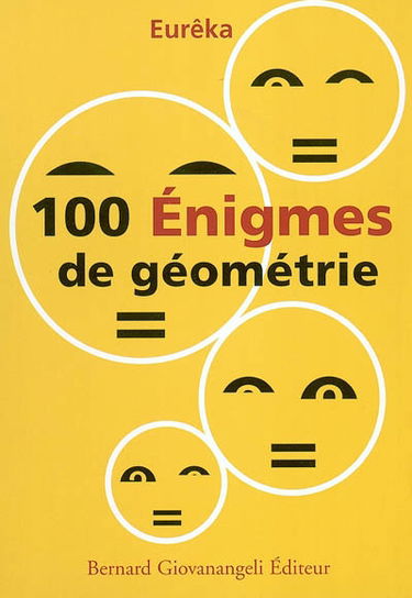 100 énigmes de géométrie : classées par ordre de difficulté