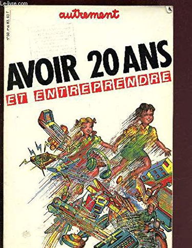 Avoir 20 ans et entreprendre.