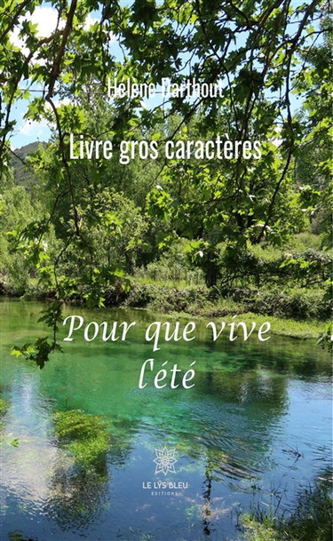 Pour que vive l'été : Livre gros caractères