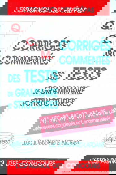 Qcm. Corriges Commentes, Des Tests De Grammaire Et Structure