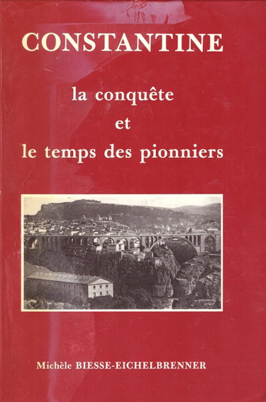 Couverture de Constantine : La conquête et le temps des pionniers