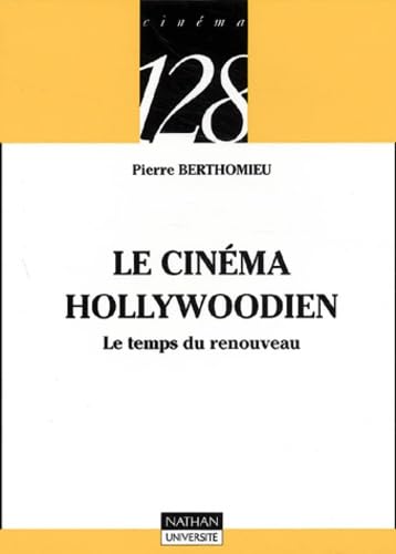 Le cinéma hollywoodien: Le temps du renouveau