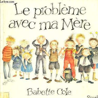 Le Problème avec ma mère