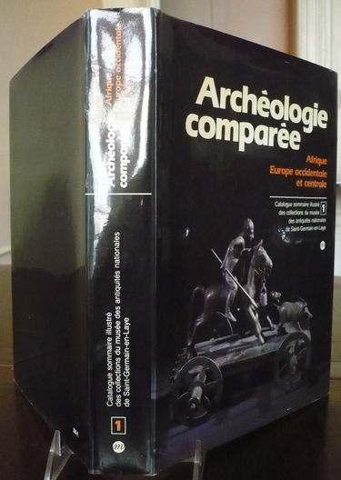 Catalogue sommaire illustré des collections du Musée des antiquités nationales de Saint-Germain-en-Laye. Vol. 1. Archéologie comparée : Afrique et Europe occidentale et centrale