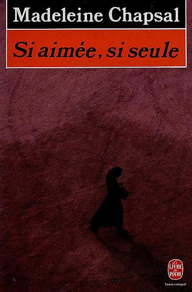 Si aimée, si seule
