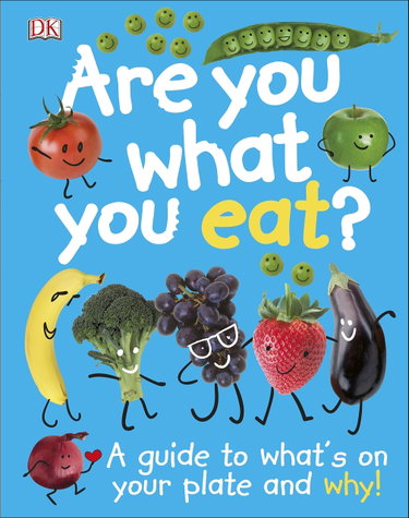 Couverture de Are You What You Eat?: A Guide to What's on your Plate and Why!