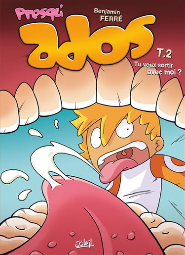 Presqu'ados. Vol. 2. Tu veux sortir avec moi ?