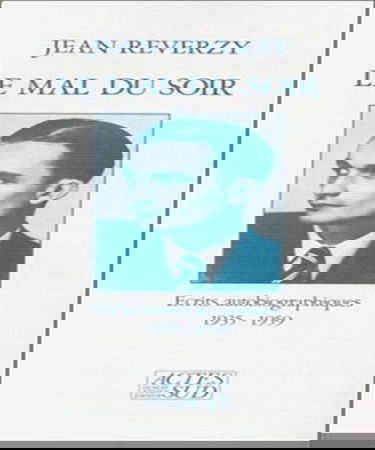 Le Mal du soir : écrits autobiographiques, 1935-1959