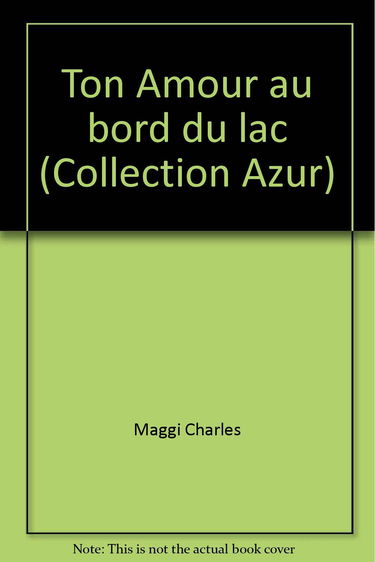 Ton Amour au bord du lac (Collection Azur)