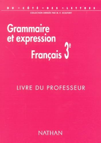 Français de 3e. Grammaire et expression