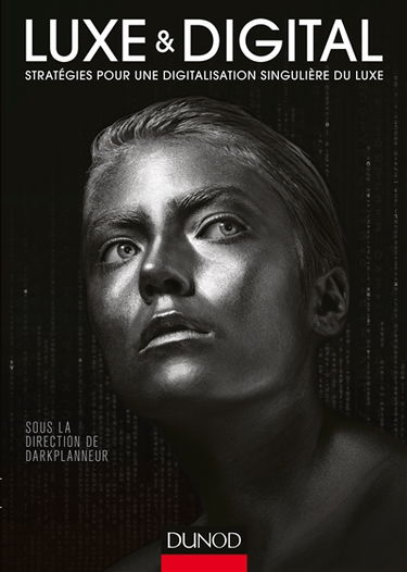 Luxe & digital : stratégies pour une digitalisation singulière du luxe