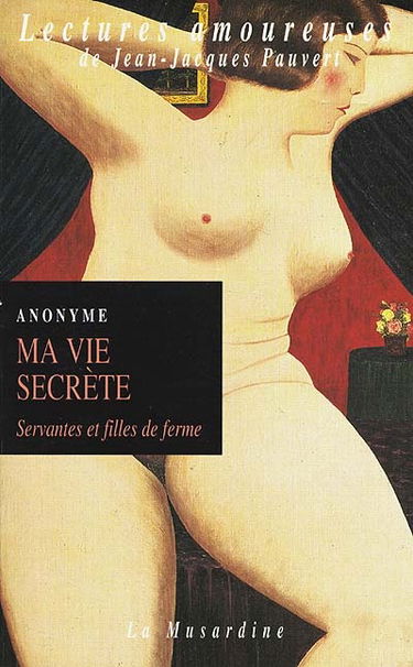 Ma vie secrète. Vol. 2. Servantes et filles de ferme