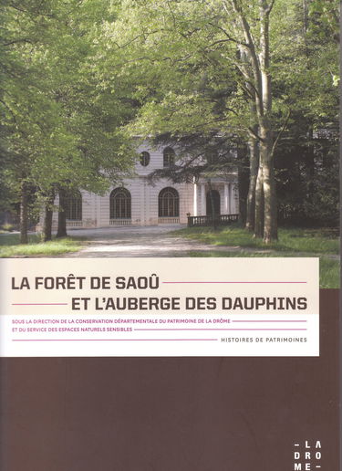 La forêt de Saoû et l'auberge des Dauphins