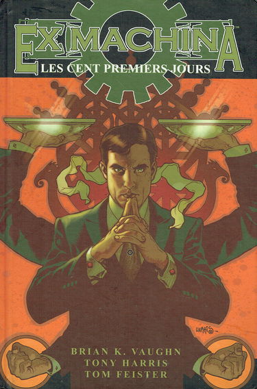 Ex machina. Vol. 1. Les cent premiers jours