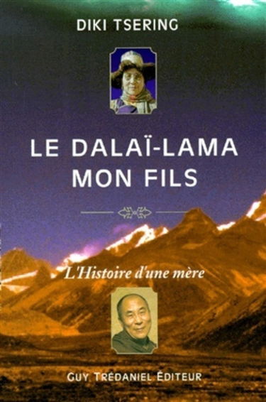Le dalaï-dama, mon fils : l'histoire d'une mère