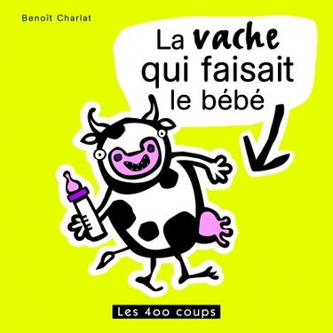 La vache qui faisait le bébé