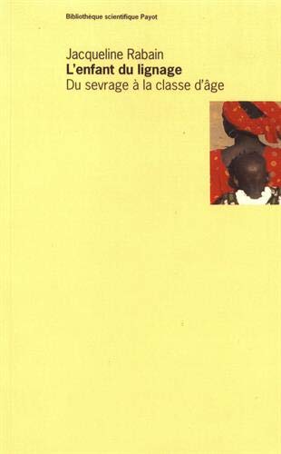 L'Enfant du lignage : du sevrage à la classe d'âge