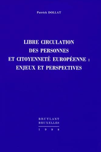 Libre circulation des personnes et citoyenneté européenne : enjeux et perspectives