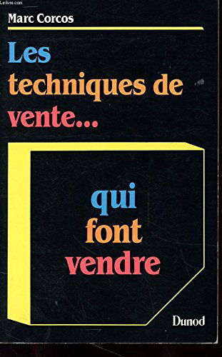 Les techniques de vente... qui font vendre