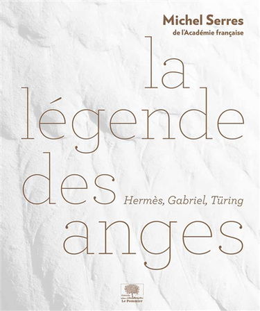 La légende des anges : Hermès, Gabriel, Türing
