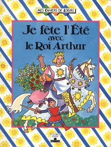Couverture de Je fête l'été avec le roi Arthur