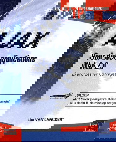 Ajax : pour des applications Web 2.0 : exercices et corrigés