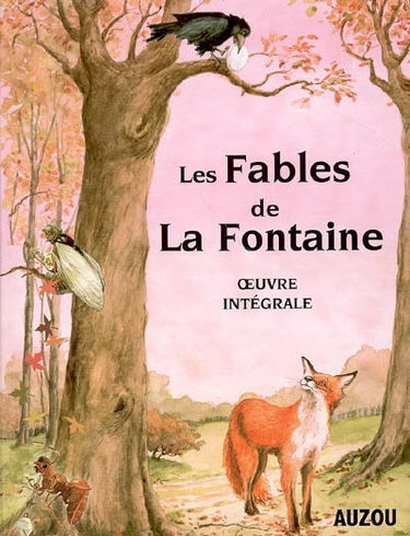 Les fables de La Fontaine : oeuvre intégrale