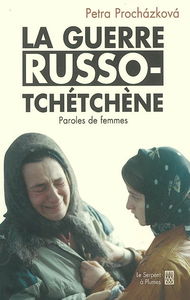 La guerre russo-tchétchène : paroles de femmes