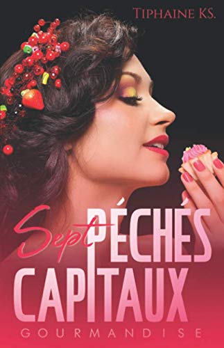 Sept Péchés Capitaux: Tome 4 - Gourmandise