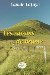 L'échappée belle. Vol. 2. Les saisons de brume