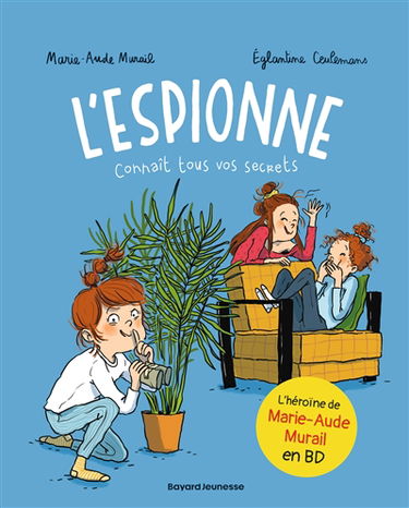 L'espionne. Vol. 1. L'espionne connaît tous vos secrets
