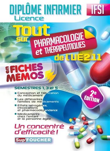 Tout sur pharmacologie et thérapeutiques de l'UE 2.11 en fiches mémos : IFSI : diplôme infirmier, licence