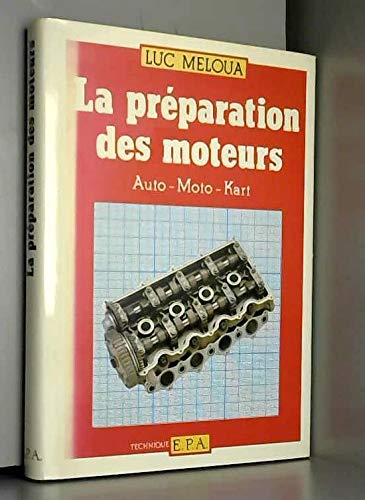 La Préparation des moteurs : Auto, moto, kart