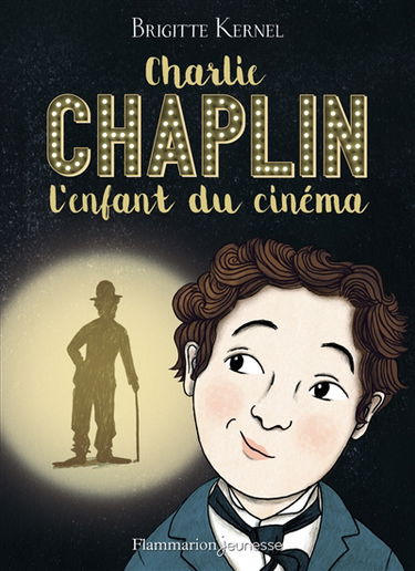Charlie Chaplin, l'enfant du cinéma