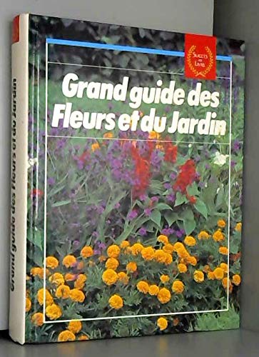 Couverture de Grand guide des fleurs et du jardin