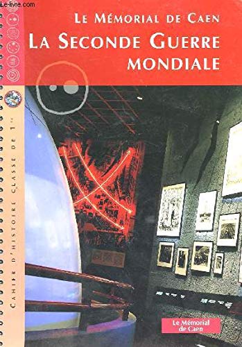 Le Mémorial de Caen - La Seconde Guerre Mondiale