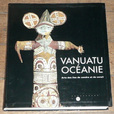 Vanuatu, Océanie : arts des îles de cendre et de corail : exposition, Musée des arts d'Afrique et d'Océanie, Paris, 30 sept. 1997-2 févr. 1998