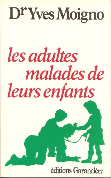 Les Adultes malades de leurs enfants