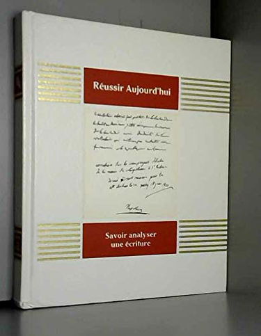 Savoir analyser une écriture -Connaître les autres par la graphologie