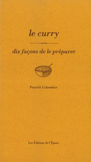 Le Curry : 10 dix façons de le préparer