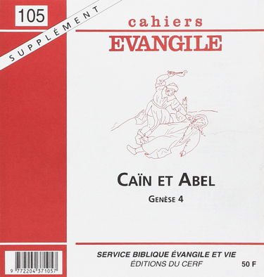 Cahiers Evangile - numéro 150 Caïn et Abel -supplément-