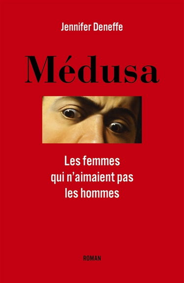 Médusa : Les femmes qui n'aimaient pas les hommes