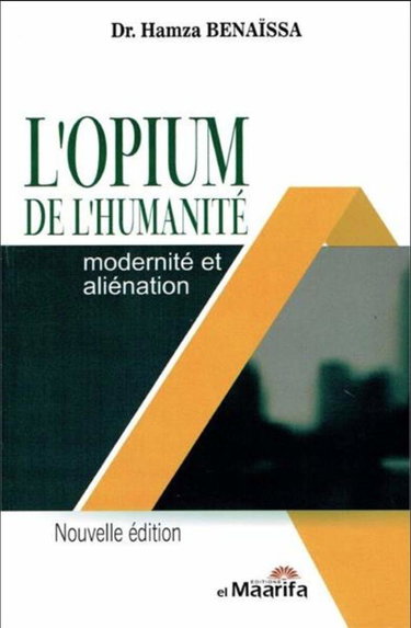 Couverture de L´opium de l´humanité modernité et aliénation